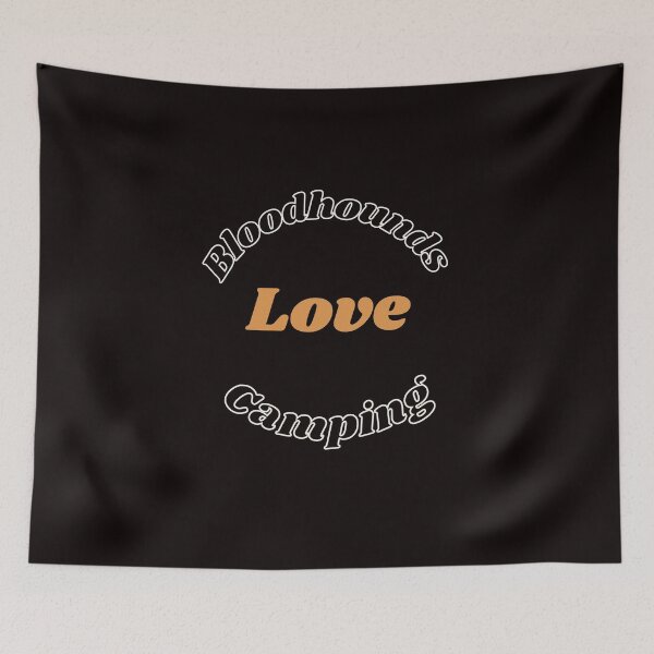 Artikelvorschau, Bloodhounds lieben Camping-Design entworfen und verkauft von MayaAndNora.