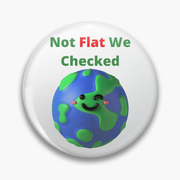 Item preview,  Not Flat We Checked designed and sold by yassminishop.