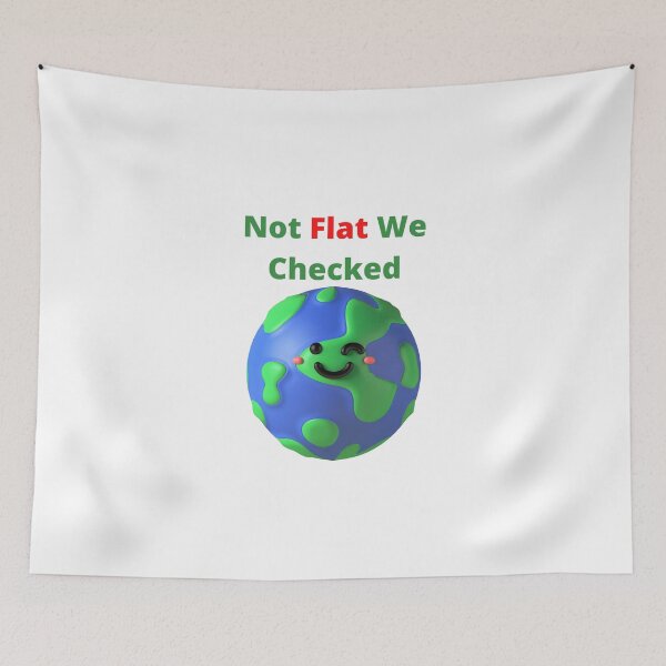 Item preview,  Not Flat We Checked designed and sold by yassminishop.