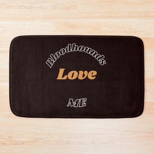 Item preview, Bloodhounds love Me design designed and sold by MayaAndNora.