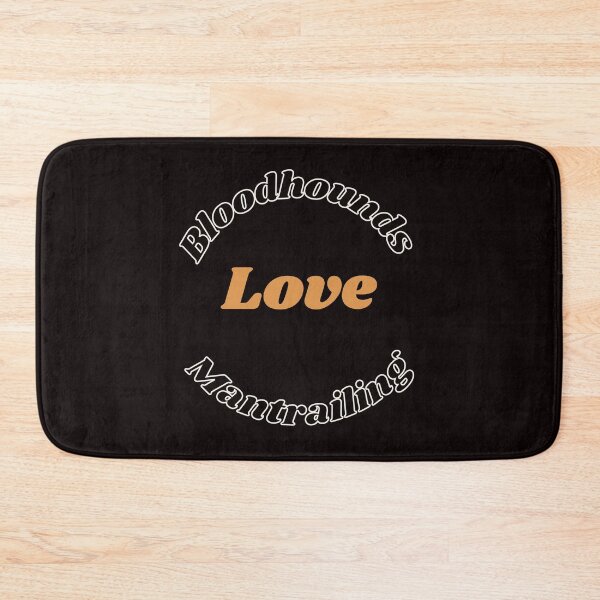 Item preview, Bloodhounds love Mantrailing design designed and sold by MayaAndNora.