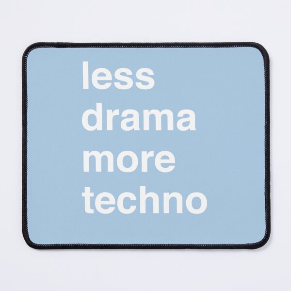Item preview, Less Drama More Techno Essential T-Shirt designed and sold by MarcoTitz.