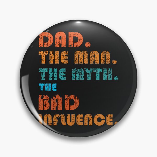 Item preview, Dad The Man The Myth The Bad Influence - Gift for Father's Day - Father's Day Party designed and sold by zicutza.