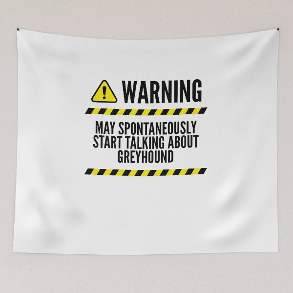 Item preview, May Spontaneously Start Talking About Greyhound designed and sold by favestore.