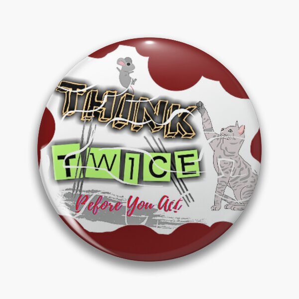 Item preview, Think Twice Before You Act Funny Cat Chasing Mouse, Think Twice Before designed and sold by Nicedeco.