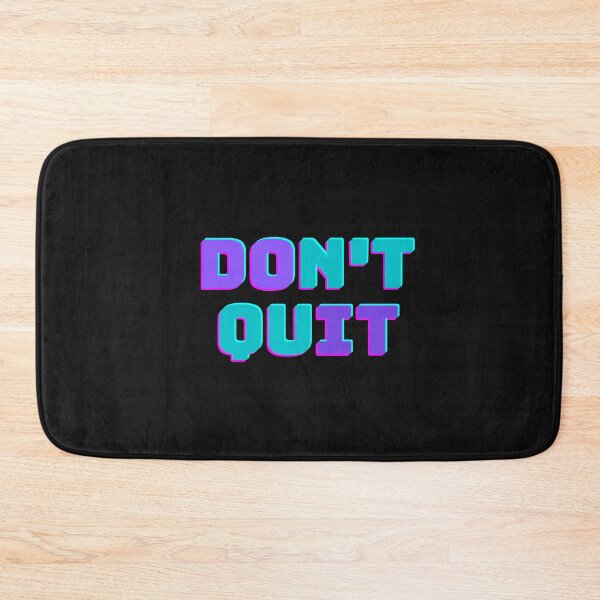 Aperçu de l'œuvre T-shirt Don't Quit créée et vendue par MrTsTshirts.