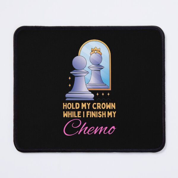 Item preview, Hold My Crown While I Finish My Chemo designed and sold by Davestre.