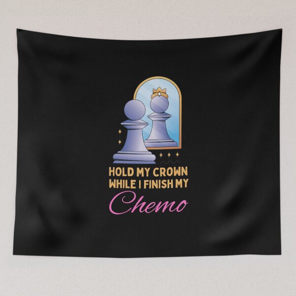 Item preview, Hold My Crown While I Finish My Chemo designed and sold by Davestre.