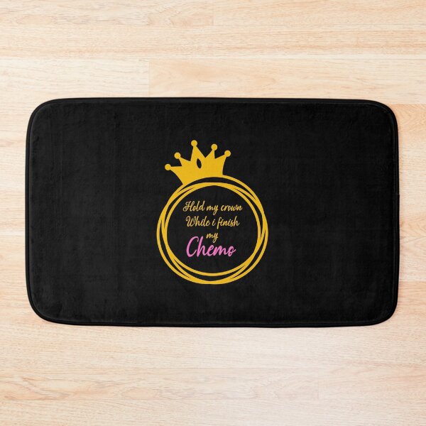 Item preview, Hold My Crown While I Finish My Chemo designed and sold by Davestre.