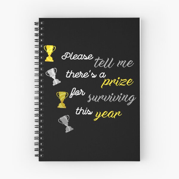 Item preview, Please tell me there's a prize for surviving this year designed and sold by DigitalArtist19.