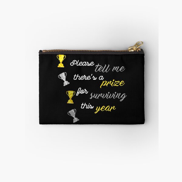 Item preview, Please tell me there's a prize for surviving this year designed and sold by DigitalArtist19.