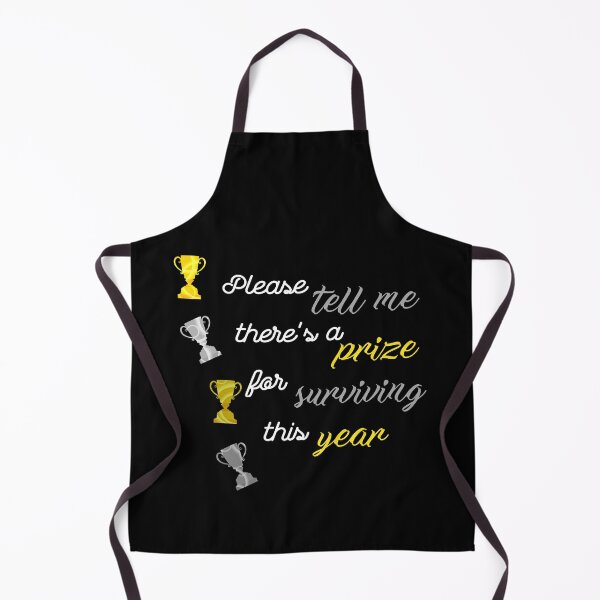Item preview, Please tell me there's a prize for surviving this year designed and sold by DigitalArtist19.