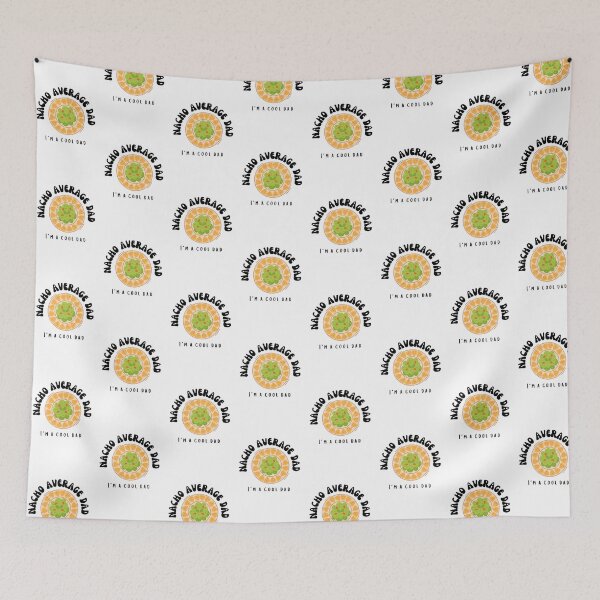 Item preview, Nacho Average Dad - I'm a cool Dad designed and sold by Lilac225769.