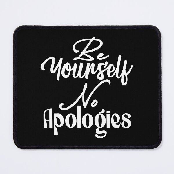 Item preview, Be Yourself No Apologies Shirt, by DAM Creative,  designed and sold by DAM Creative ⭐⭐⭐⭐⭐.