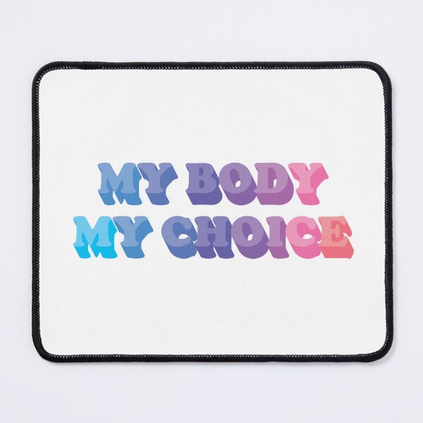 Item preview, My Body My Choice designed and sold by merrybutterfly.