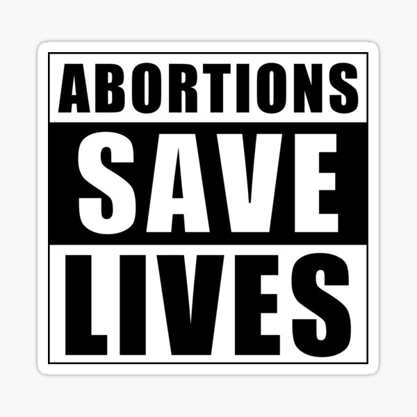 Abortion Is Healthcare - abortions save lives Sticker