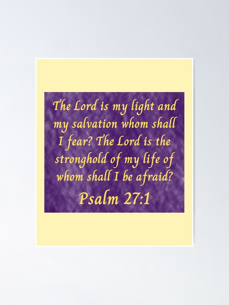 Bible Verse Psalm 27 1 Poster For Sale By BibleCreations Redbubble bible-verse-psalm-27-1-poster-for-sale-by-biblecreations-redbubble