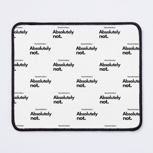Item preview, Transphobia? Absolutely not. designed and sold by Lilac225769.