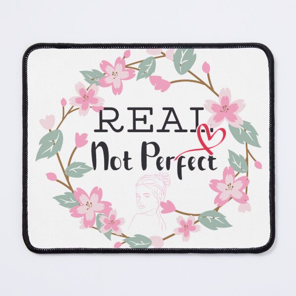 Item preview, Real not perfect designed and sold by Wandererwheart.