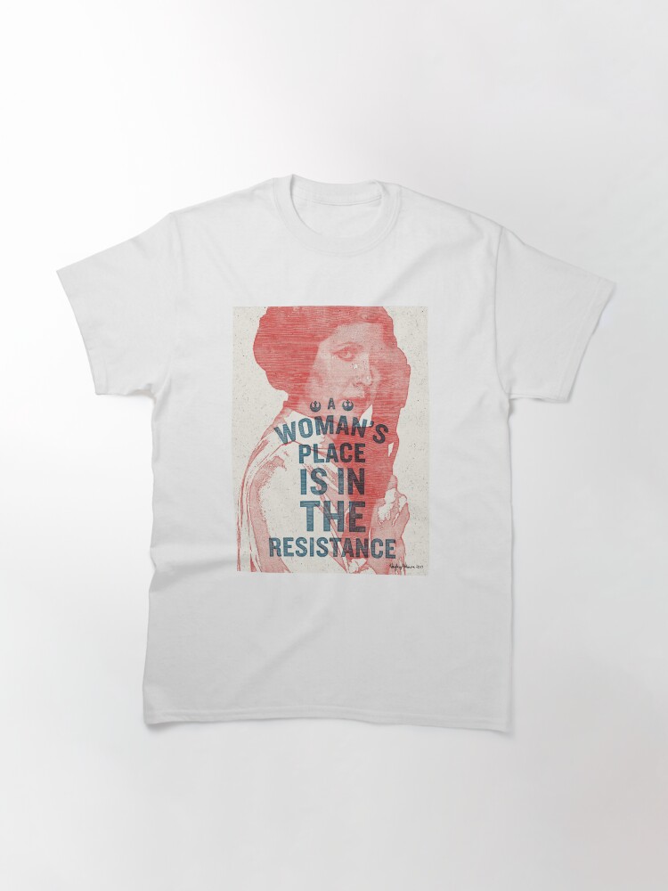 Thumbnail 3 von 7, Classic T-Shirt, Der Platz einer Frau ist im Widerstand designt und verkauft von LadiesWhoDesign.