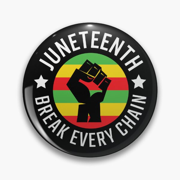 Item preview, Juneteenth break every chain designed and sold by pnkpopcorn.