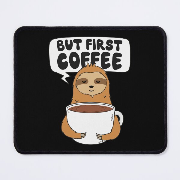 Item preview, But First Coffee - Cute Sloth designed and sold by ttttee.