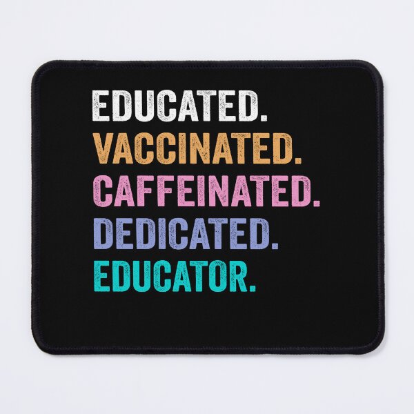 Item preview, Educated Vaccinated Caffeinated Dedicated educator shirt, Funny educator Christmas Gift designed and sold by xlnv.