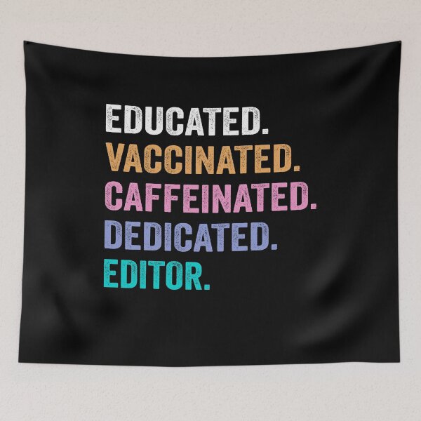 Item preview, Educated Vaccinated Caffeinated Dedicated editor shirt, Funny editor Christmas Gift designed and sold by xlnv.