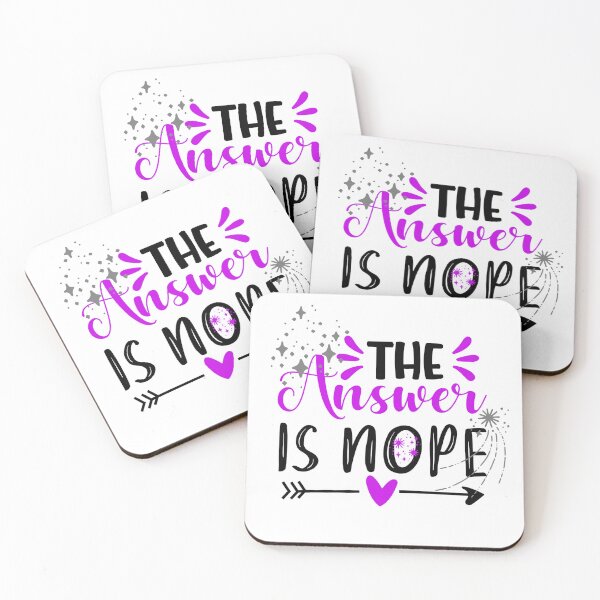 Item preview, The Answer is nope designed and sold by Wandererwheart.