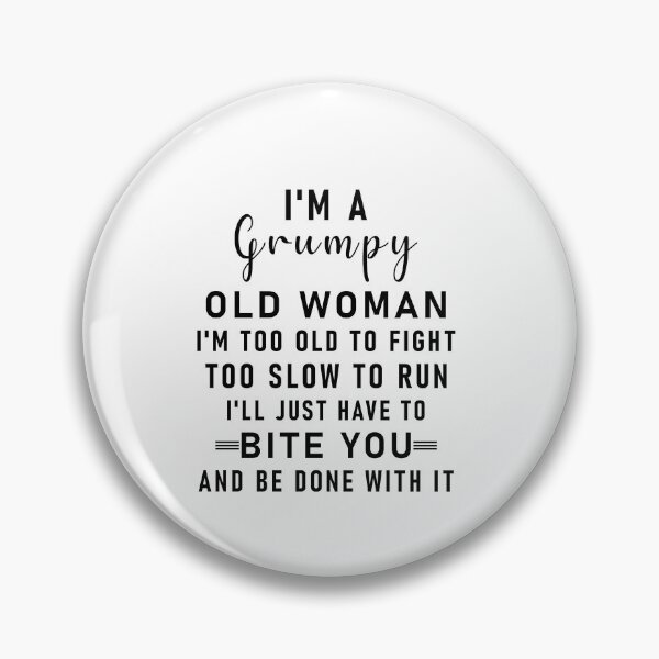 Item preview, I'm A Grumpy Old Woman designed and sold by happy gift art.