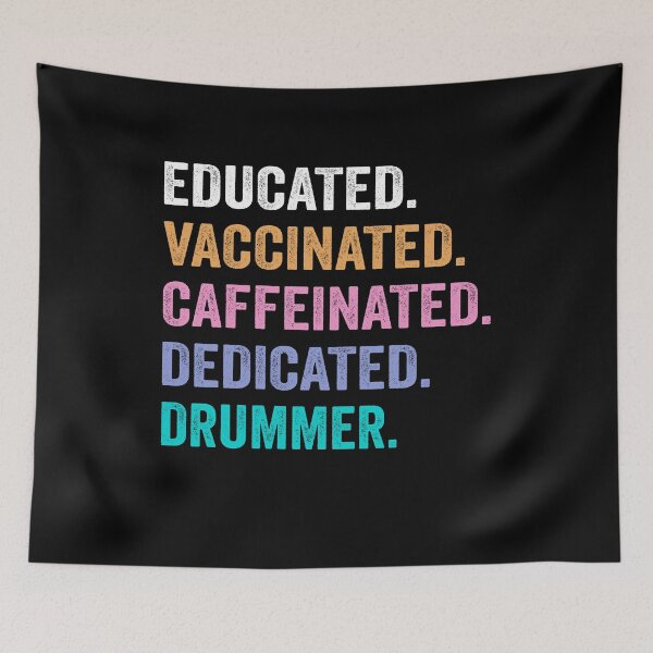 Item preview, Educated Vaccinated Caffeinated Dedicated drummer shirt, Funny drummer Christmas Gift designed and sold by xlnv.