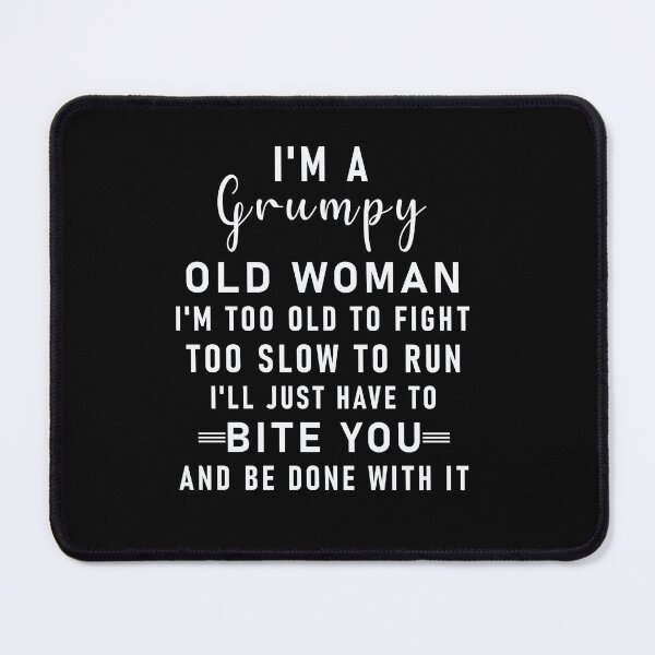 Item preview, I'm A Grumpy Old Woman designed and sold by happy gift art.