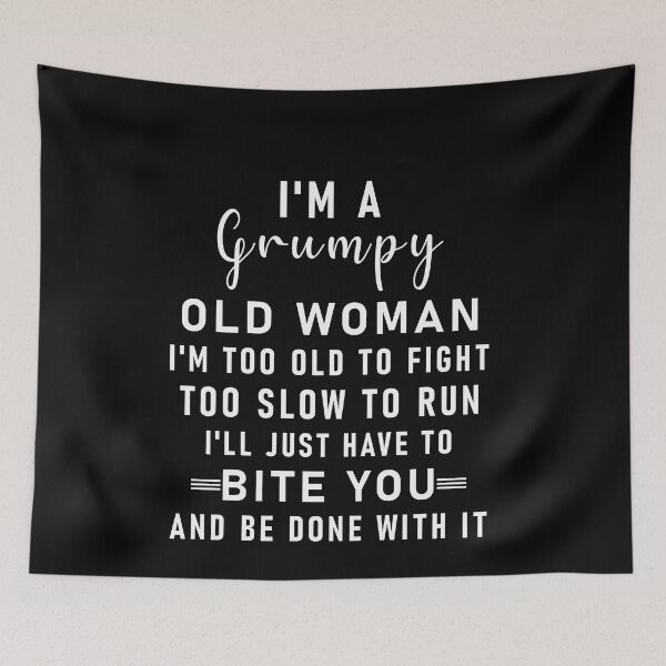 Item preview, I'm A Grumpy Old Woman designed and sold by happy gift art.