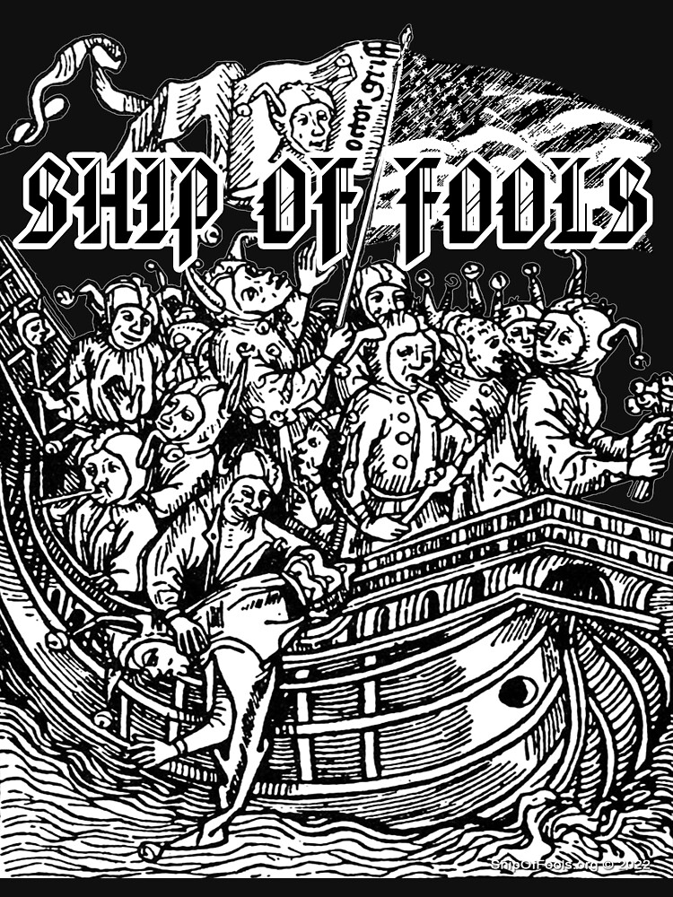 The Ship of Fools by ShipOfFools