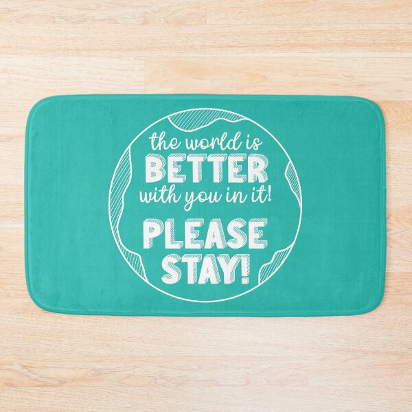 Item preview, The World Is Better With You In It Please Stay Suicide Prevention Saying designed and sold by ichewsyou.