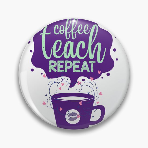 Item preview, Coffee teach repeat designed and sold by Wandererwheart.
