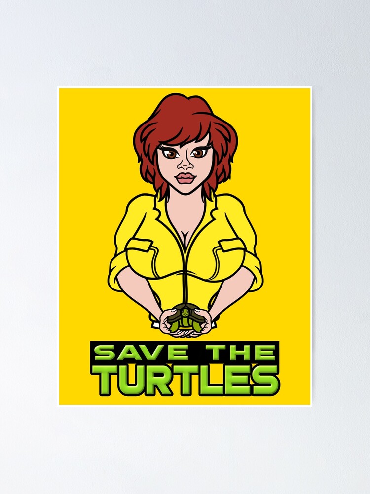 Save The Turtles April Oneil Poster For Sale By Wil2liam4 Redbubble 3873