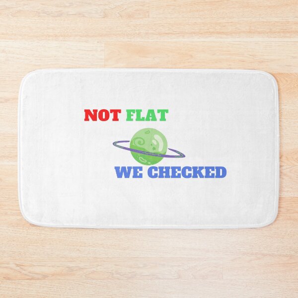 Item preview,   Not Flat We Checked designed and sold by yassminishop.