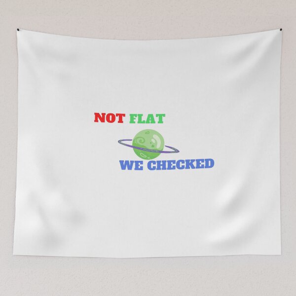 Item preview,   Not Flat We Checked designed and sold by yassminishop.