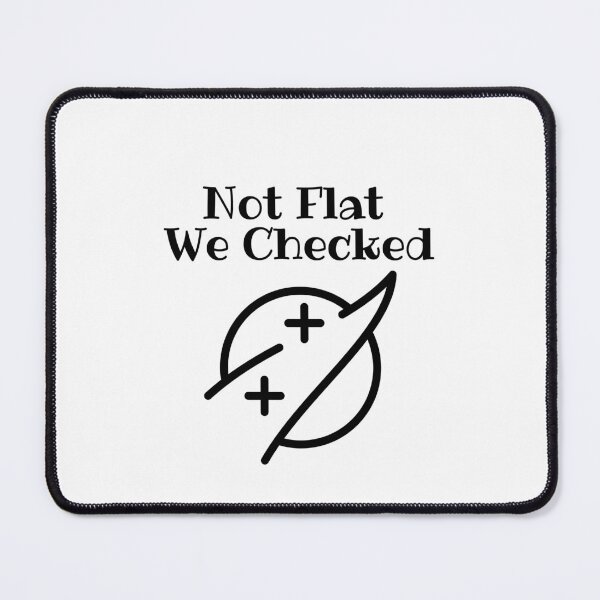 Item preview, Not Flat We Checked designed and sold by yassminishop.