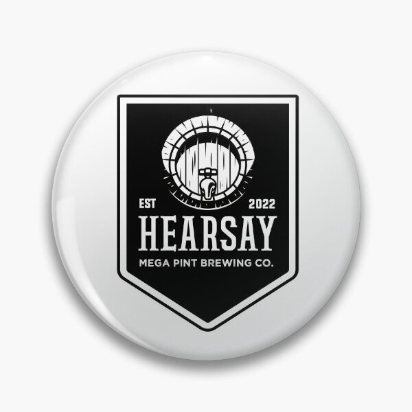 Item preview, Hearsay Brewing Company - Hearsay Brewing Co  court quote  designed and sold by Raiko-art.