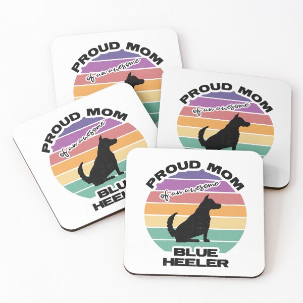 Item preview, Proud Mom Of An Awesome Blue Heeler designed and sold by MajesticTree.