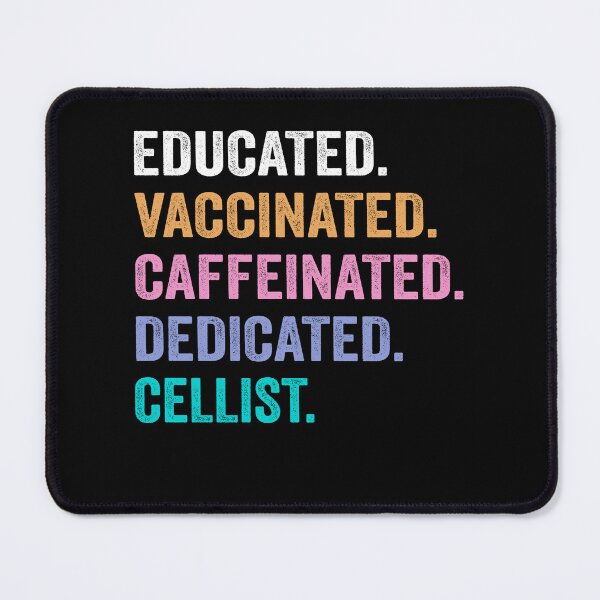 Item preview, Educated Vaccinated Caffeinated Dedicated cellist shirt, Funny cellist Christmas Gift designed and sold by xlnv.