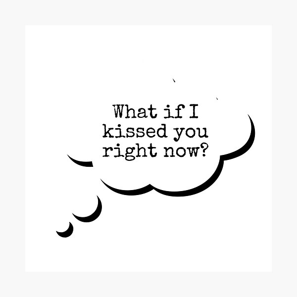 Item preview, Drake - lyrics - thought bubble - what if I kissed you right now?  designed and sold by itsmemaytal.