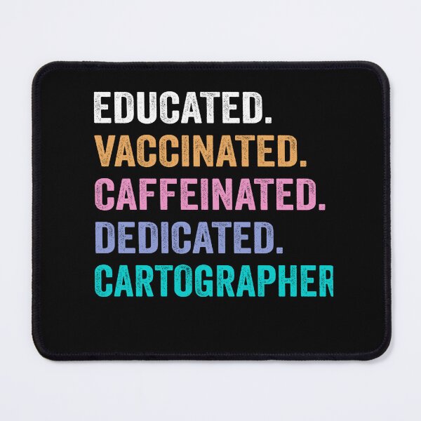 Item preview, Educated Vaccinated Caffeinated Dedicated cartographer shirt, Funny cartographer Christmas Gift designed and sold by xlnv.