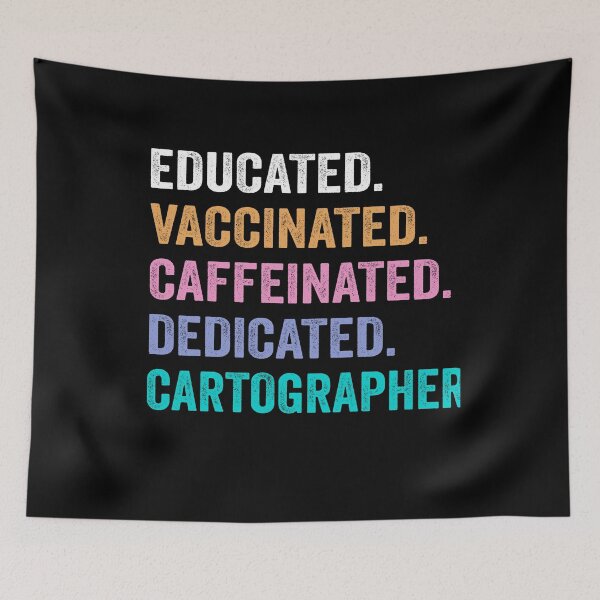 Item preview, Educated Vaccinated Caffeinated Dedicated cartographer shirt, Funny cartographer Christmas Gift designed and sold by xlnv.