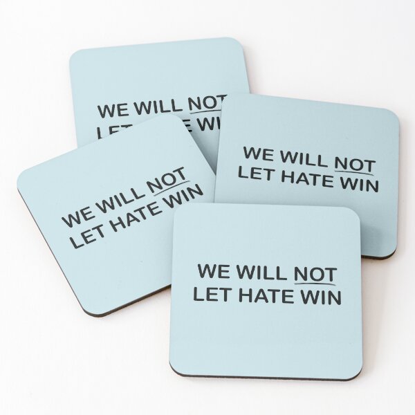 Item preview, we will not let hate win quote designed and sold by Ilyas912.