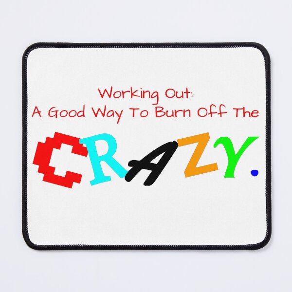 Item preview, Working Out, Burn Crazy Design designed and sold by HydeZero.