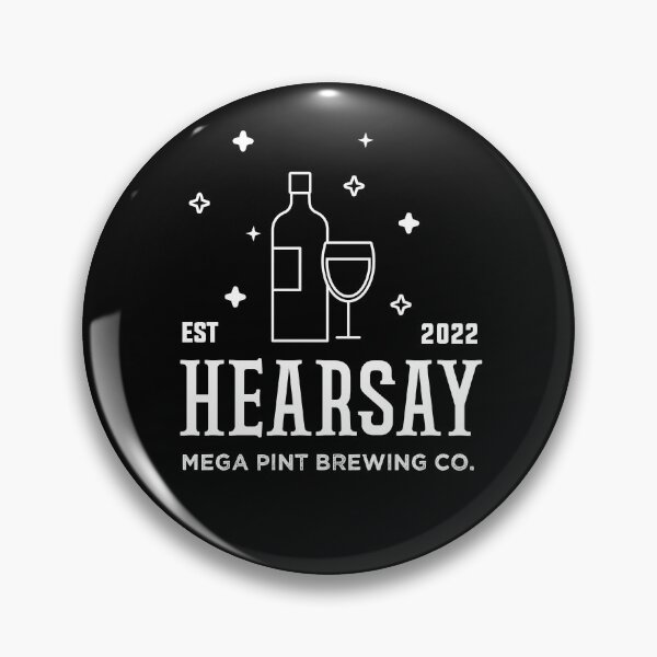 Item preview, Hearsay Brewing Company - Hearsay Brewing Co  court quote  designed and sold by Raiko-art.
