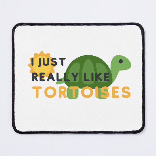 Item preview, I JUST REALLY LIKE TORTOISES - Cute design for tortoises lovers designed and sold by OpenCloset.